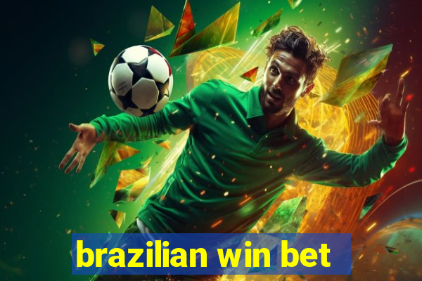 brazilian win bet